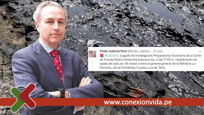 solicitan impedimento de salida del gerente general de refinería la Pampilla Gerente General de refinería la Pampilla